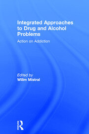 Integrated Approaches to Drug and Alcohol Problems: Action on addiction book cover