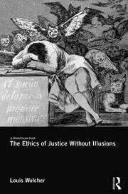 The Ethics of Justice Without Illusions book cover
