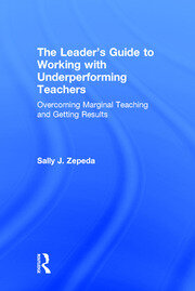 The Leader's Guide to Working with Underperforming Teachers: Overcoming Marginal Teaching and Getting Results book cover