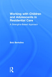 Working with Children and Adolescents in Residential Care: A Strengths-Based Approach book cover