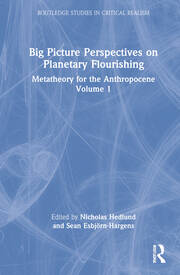 Big Picture Perspectives on Planetary Flourishing: Metatheory for the Anthropocene Volume 1 book cover