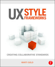 UX Style Frameworks: Creating Collaborative Standards book cover