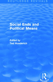 Social Ends and Political Means (Routledge Revivals) book cover