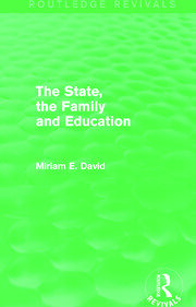 The State, the Family and Education (Routledge Revivals) book cover