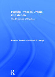 Putting Process Drama into Action: The Dynamics of Practice book cover