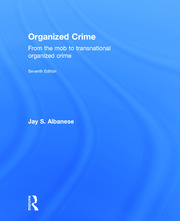 Organized Crime: From the Mob to Transnational Organized Crime book cover
