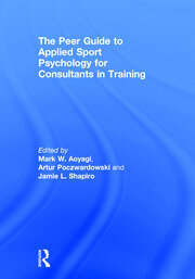 The Peer Guide to Applied Sport Psychology for Consultants in Training book cover