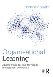 Organisational Learning: An integrated HR and knowledge management perspective book cover