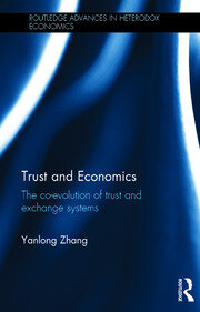 Trust and Economics: The Co-evolution of Trust and Exchange Systems book cover