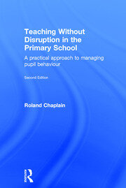 Teaching Without Disruption in the Primary School: A practical approach to managing pupil behaviour book cover