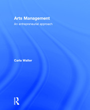 Arts Management: An entrepreneurial approach book cover