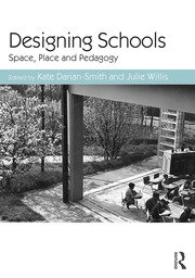 Designing Schools: Space, Place and Pedagogy book cover