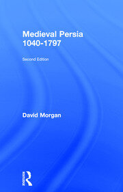 Medieval Persia 1040-1797 book cover
