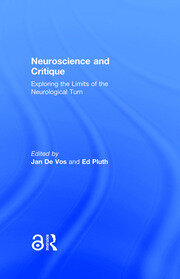 Neuroscience and Critique: Exploring the Limits of the Neurological Turn book cover