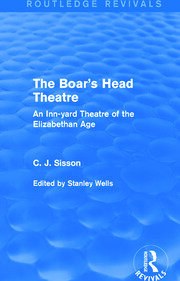The Boar's Head Theatre (Routledge Revivals): An Inn-yard Theatre of the Elizabethan Age book cover
