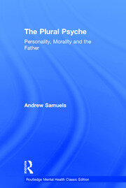 The Plural Psyche: Personality, Morality and the Father book cover