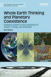 Whole Earth Thinking and Planetary Coexistence: Ecological wisdom at the intersection of religion, ecology, and philosophy book cover