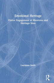 Emotional Heritage: Visitor Engagement at Museums and Heritage Sites book cover