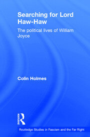 Searching for Lord Haw-Haw: The Political Lives of William Joyce book cover