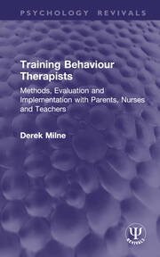 Training Behaviour Therapists: Methods, Evaluation and Implementation with Parents, Nurses and Teachers book cover