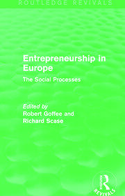 Entrepreneurship in Europe (Routledge Revivals): The Social Processes book cover