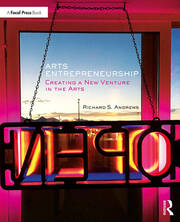 Arts Entrepreneurship: Creating a New Venture in the Arts book cover