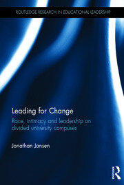 Leading for Change: Race, intimacy and leadership on divided university campuses book cover