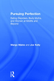 Pursuing Perfection: Eating Disorders, Body Myths, and Women at Midlife and Beyond book cover