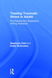 Treating Traumatic Stress in Adults: The Practitioner’s Expressive Writing Workbook book cover