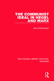 The Communist Ideal in Hegel and Marx book cover