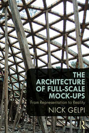 The Architecture of Full-Scale Mock-Ups: From Representation to Reality book cover