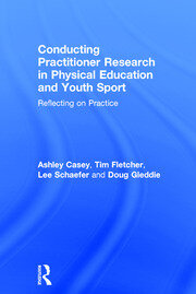 Conducting Practitioner Research in Physical Education and Youth Sport: Reflecting on Practice book cover