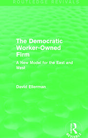 The Democratic Worker-Owned Firm (Routledge Revivals): A New Model for the East and West book cover