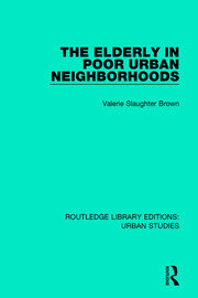 The Elderly in Poor Urban Neighborhoods book cover