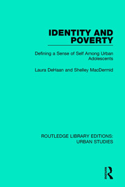 Identity and Poverty: Defining a Sense of Self among Urban Adolescents book cover
