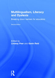 Multilingualism, Literacy and Dyslexia: Breaking down barriers for educators book cover
