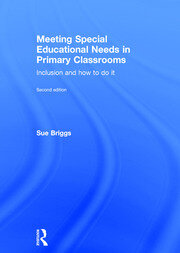 Meeting Special Educational Needs in Primary Classrooms: Inclusion and how to do it book cover