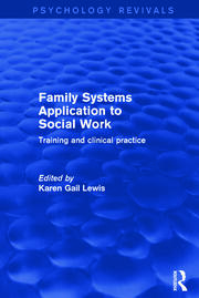 Family Systems Application to Social Work: Training and Clinical Practice book cover