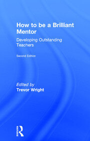 How to be a Brilliant Mentor: Developing Outstanding Teachers book cover