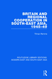 Britain and Regional Cooperation in South-East Asia, 1945-49 book cover