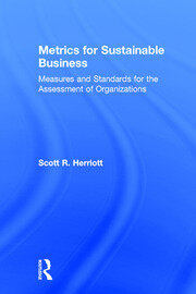 Metrics for Sustainable Business: Measures and Standards for the Assessment of Organizations book cover