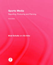 Sports Media: Reporting, Producing, and Planning book cover