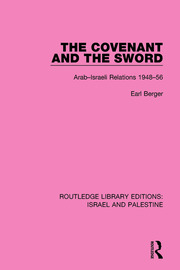 The Covenant and the Sword: Arab-Israeli Relations, 1948-56 book cover