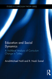 Education and Social Dynamics: A Multilevel Analysis of Curriculum Change in Turkey book cover