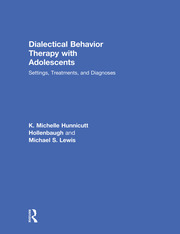 Dialectical Behavior Therapy with Adolescents: Settings, Treatments, and Diagnoses book cover