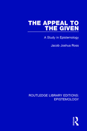 The Appeal to the Given: A Study in Epistemology book cover