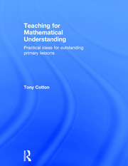Teaching for Mathematical Understanding: Practical ideas for outstanding primary lessons book cover