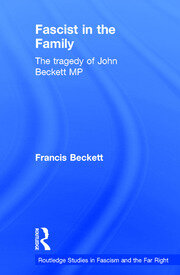 Fascist in the Family: The Tragedy of John Beckett M.P. book cover