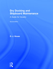 Dry Docking and Shipboard Maintenance: A Guide for Industry book cover