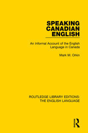 Speaking Canadian English: An Informal Account of the English Language in Canada book cover